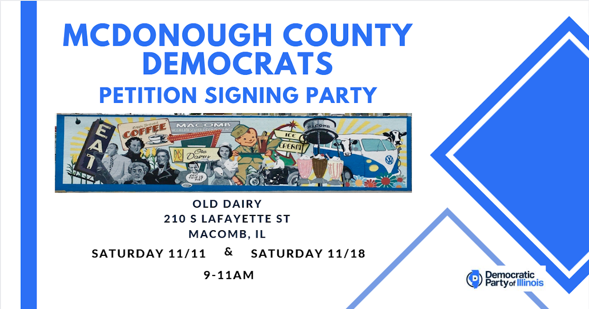 Petition Signing Event McDonough County Dems · Mobilize